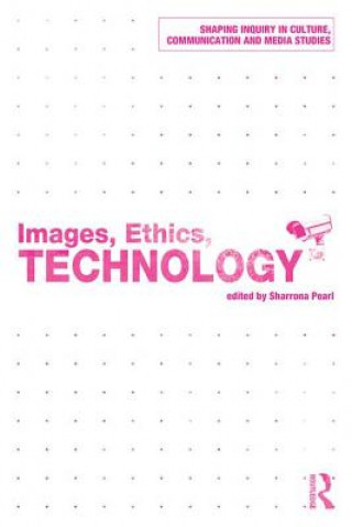 Könyv Images, Ethics, Technology Sharrona Pearl