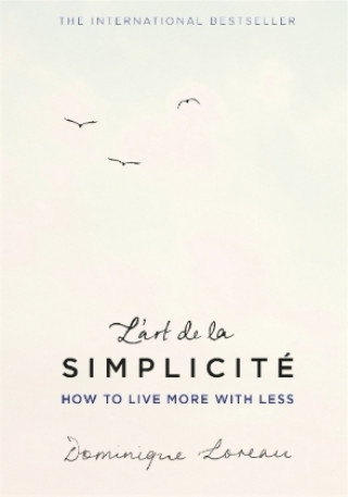 Carte L'art de la Simplicite (The English Edition) Dominique Loreau