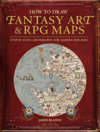 Könyv How to Draw Fantasy Art and RPG Maps Jared Blando