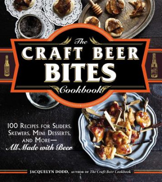 Книга Craft Beer Bites Cookbook Jacquelyn Dodd