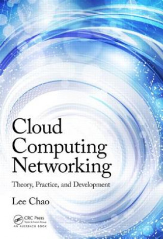 Knjiga Cloud Computing Networking Lee Chao