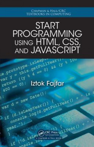 Książka Start Programming Using HTML, CSS, and JavaScript Iztok Fajfar