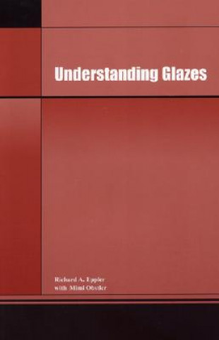 Kniha Understanding Glazes Richard A. Eppler