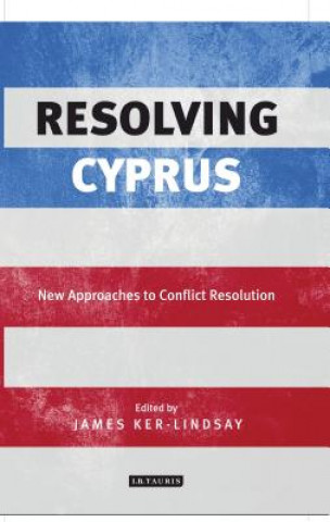 Carte Resolving Cyprus James Ker-Lindsay