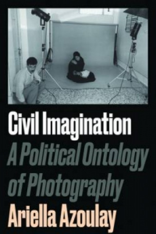 Kniha Civil Imagination Ariella Azoulay