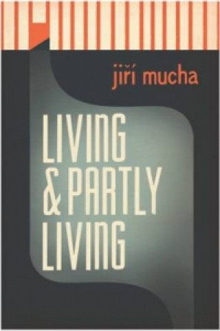 Kniha Living and Partly Living Jiri Mucha