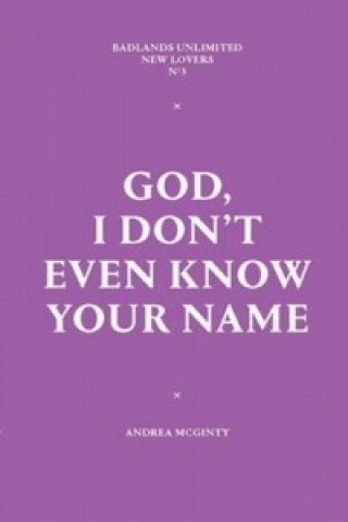 Carte God, I Don't Even Know Your Name Andrea McGinty