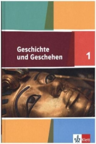 Książka Geschichte und Geschehen 1. Ausgabe für Nordrhein-Westfalen, Hamburg, Mecklenburg-Vorpommern, Schleswig-Holstein, Sachsen-Anhalt Gymnasium Michael Sauer