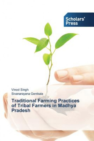 Kniha Traditional Farming Practices of Tribal Farmers in Madhya Pradesh Singh Vinod