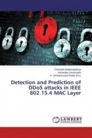 Carte Detection and Prediction of DDoS attacks in IEEE 802.15.4 MAC Layer Chinnaiah Balarengadurai