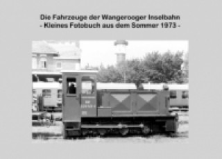 Carte Die Fahrzeuge der Wangerooger Inselbahn Lutz Riedel