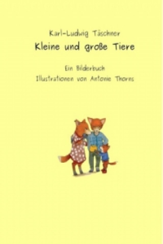 Livre Kleine und große Tiere Karl-Ludwig Täschner