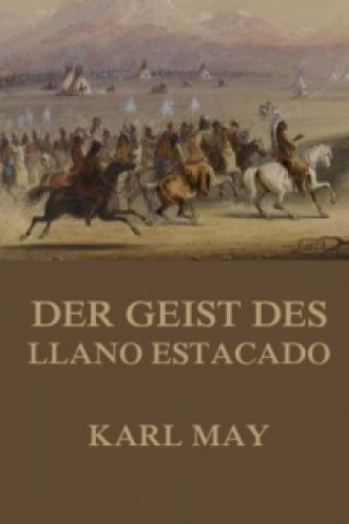 Könyv Der Geist des Llano Estacado Karl May