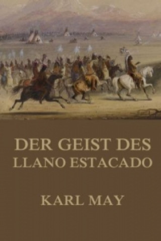 Carte Der Geist des Llano Estacado Karl May