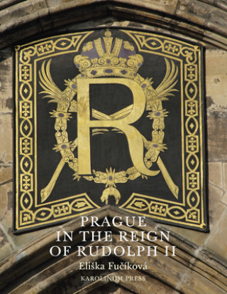 Book Prague in the Reign of Rudolph II Eliska Fucíková