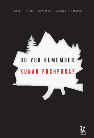 Kniha Do you Remember Kunan Poshpora? - The Story of a Mass Rape Samreen Mushtaq