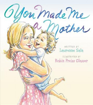 Książka You Made Me a Mother Laurenne Sala