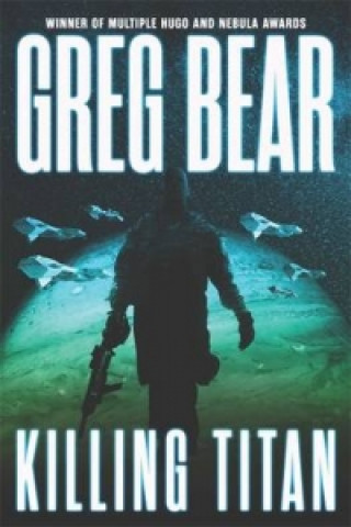 Knjiga Killing Titan Greg Bear