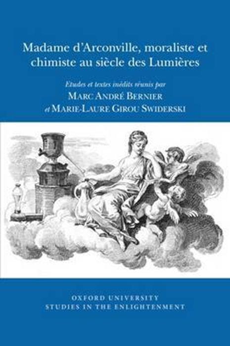Kniha Madame D'arconville, Moraliste Et Chimiste Au Siecle Des Lumieres: Etudes Et Textes Inedits 