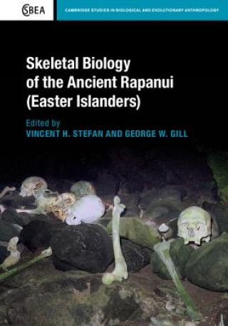 Carte Skeletal Biology of the Ancient Rapanui (Easter Islanders) Vincent H. Stefan