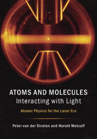 Könyv Atoms and Molecules Interacting with Light Peter van der Straten