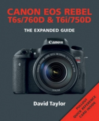 Kniha Canon EOS Rebel T6s/760D and T6i/750D David Taylor