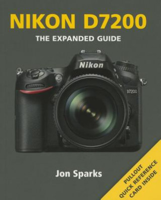 Kniha Nikon D7200 Jon Sparks