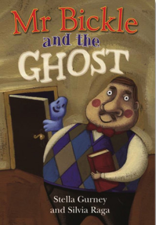 Könyv Mr Bickle and the Ghost Stella Gurney