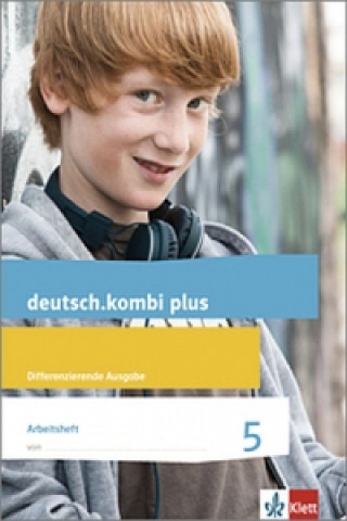 Kniha deutsch.kombi plus 5. Differenzierende Allgemeine Ausgabe Sabine Utheß