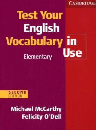 Книга Test Your English Vocabulary in Use (with answers), Elementary Michael McCarthy