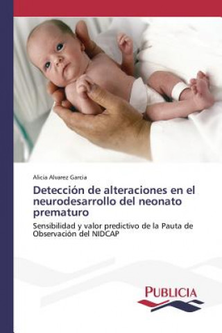 Książka Deteccion de alteraciones en el neurodesarrollo del neonato prematuro Alvarez Garcia Alicia