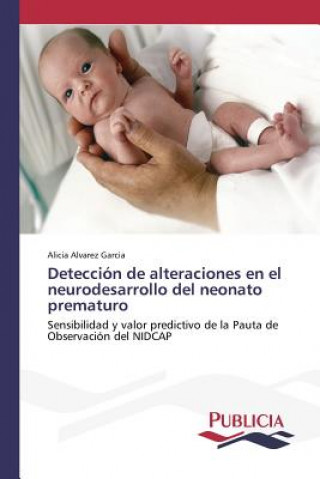 Könyv Deteccion de alteraciones en el neurodesarrollo del neonato prematuro Alvarez Garcia Alicia