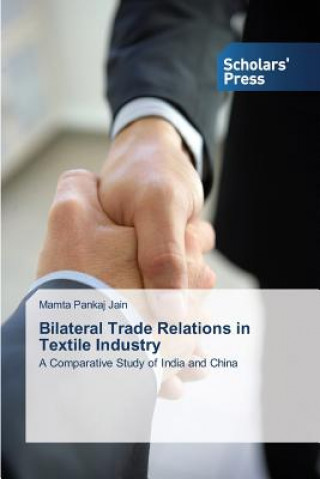 Kniha Bilateral Trade Relations in Textile Industry Jain Mamta Pankaj