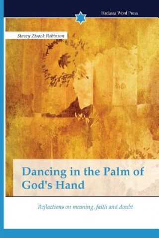 Książka Dancing in the Palm of God's Hand Zisook Robinson Stacey