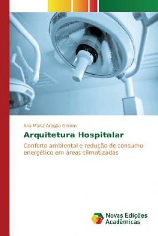 Książka Arquitetura Hospitalar Grimm Ana Marta Aragao