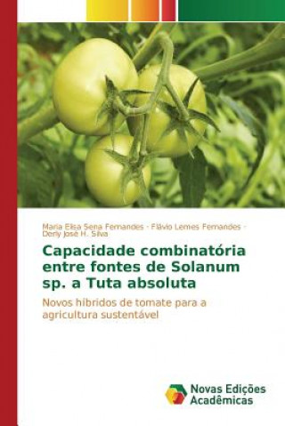 Buch Capacidade combinatoria entre fontes de Solanum sp. a Tuta absoluta Sena Fernandes Maria Elisa