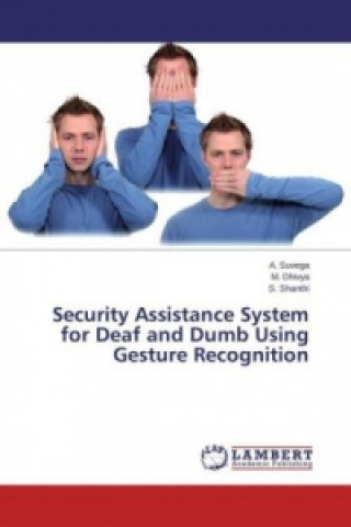 Könyv Security Assistance System for Deaf and Dumb Using Gesture Recognition A. Suvega