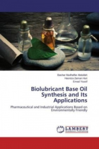 Książka Biolubricant Base Oil Synthesis and Its Applications Bashar Mudhaffar Abdullah