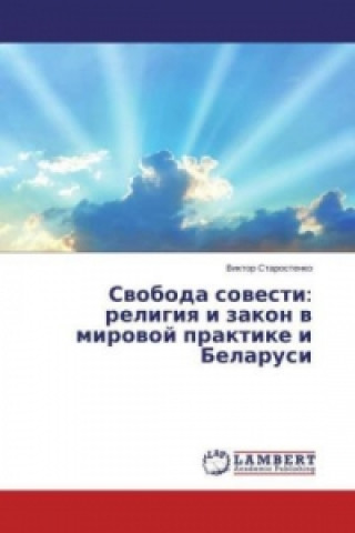 Książka Svoboda sovesti: religiya i zakon v mirovoj praktike i Belarusi Viktor Starostenko