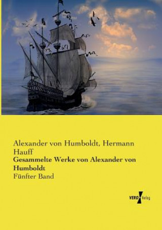 Kniha Gesammelte Werke von Alexander von Humboldt Alexander Von Humboldt