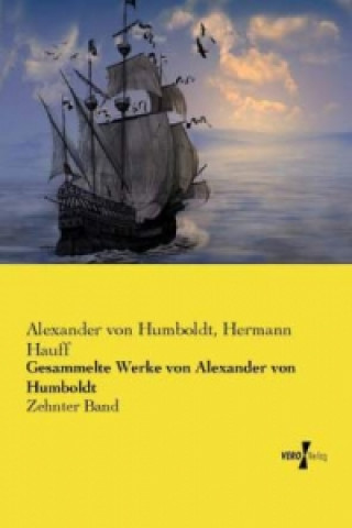 Kniha Gesammelte Werke von Alexander von Humboldt Alexander Von Humboldt