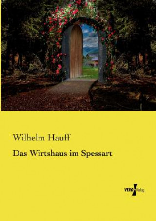 Книга Wirtshaus im Spessart Wilhelm Hauff