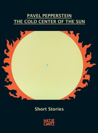 Книга Pavel Pepperstein. The Cold Center of the Sun Pavel Pepperstein