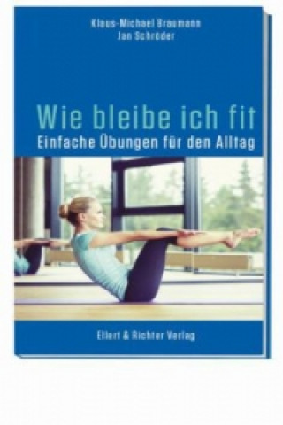 Kniha Wie bleibe ich fit Klaus-Michael Braumann