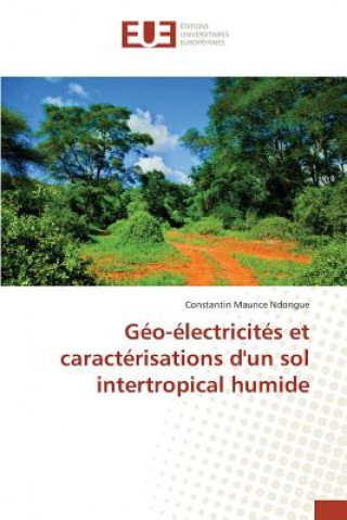 Carte Geo-Electricites Et Caracterisations d'Un Sol Intertropical Humide Ndongue-C