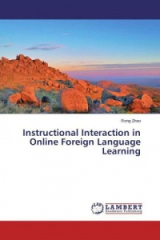 Carte Instructional Interaction in Online Foreign Language Learning Rong Zhao