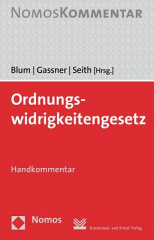 Книга Ordnungswidrigkeitengesetz (OWiG), Handkommentar Heribert Blum