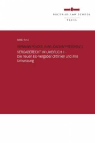 Carte Vergaberecht im Umbruch II - Die neuen EU-Vergaberichtlinien und ihre Umsetzung Hans Joachim Prieß