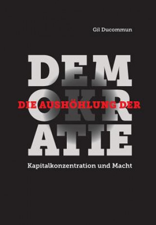 Kniha Aushoehlung der Demokratie Gil Ducommun