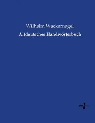 Carte Altdeutsches Handwoerterbuch Wilhelm Wackernagel